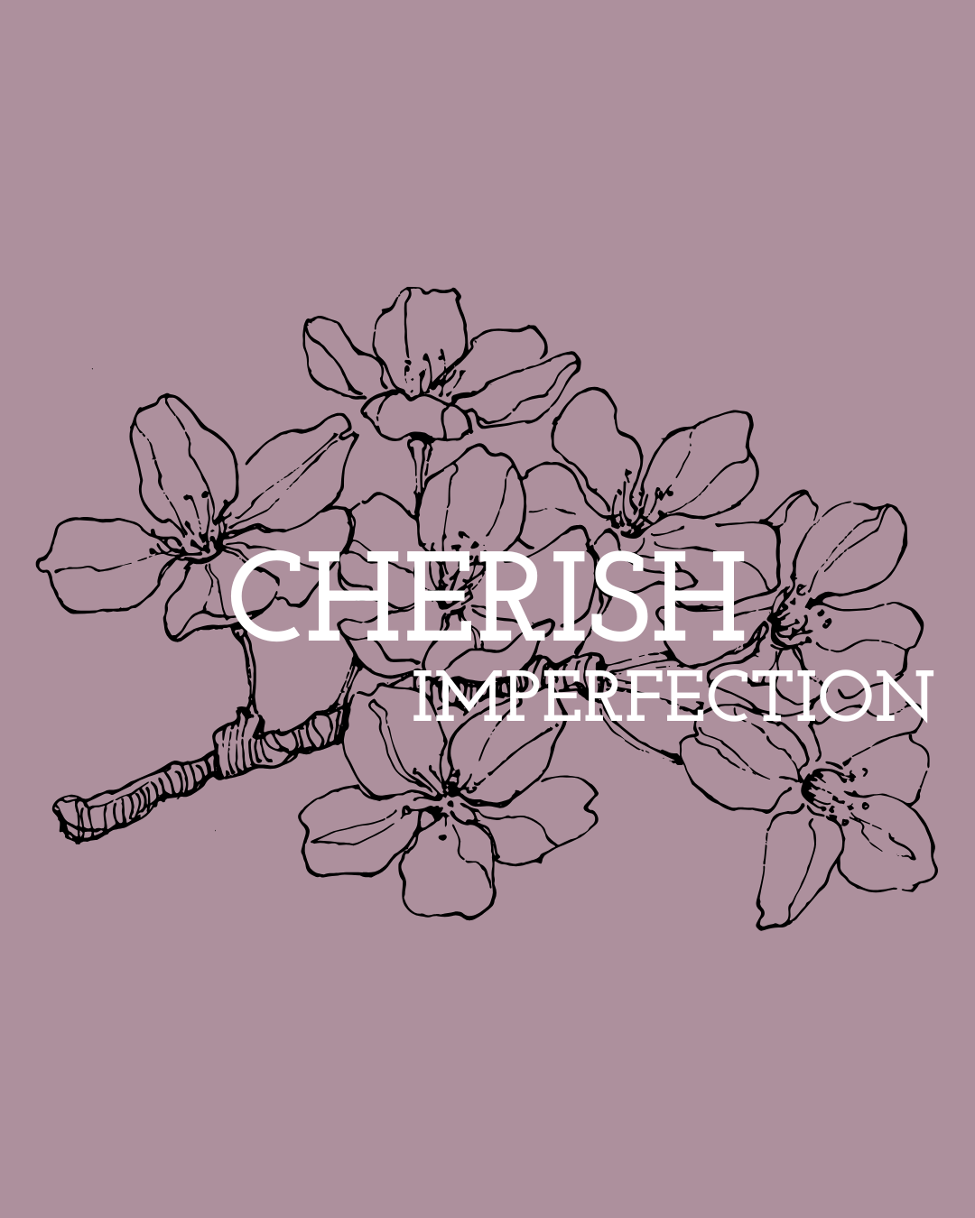 Cashstuffing Cherish Imperfection