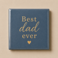 Tegeltje Vaderdag "Best Dad Ever"